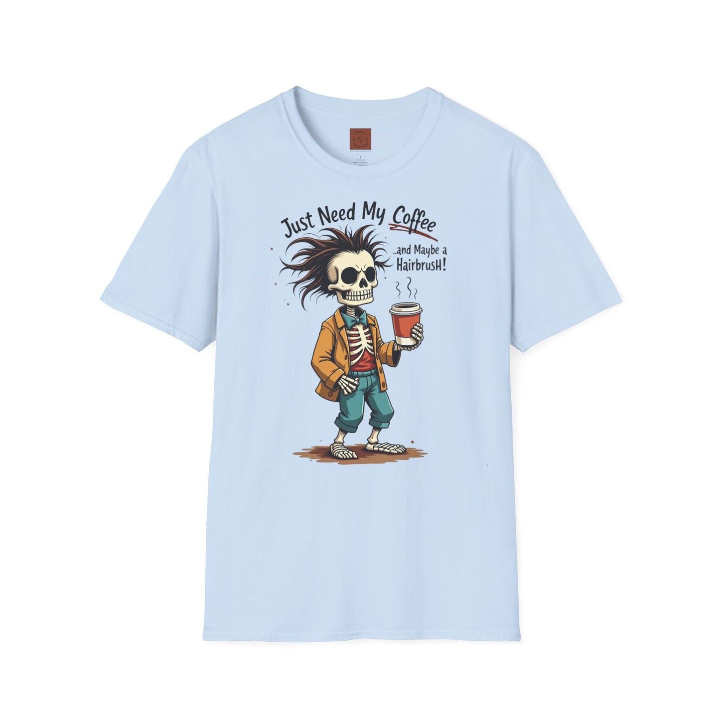 Just Need My Coffee (and Maybe a Hairbrush!) Tee